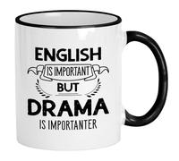 Casitika Drama Mug. English Important Drama Importanter. Funny 11oz Theatre Teacher Cup. Gift for Instructors, Students, & School Faculty and Graduation. (Drama)