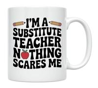 Casitika Substitute Teacher Appreciation Gift for Classroom Guest Educators, Funny Nothing Scares Me School Staff 11 oz Coffee Cup to Celebrate Dedicated On-Call Professionals.