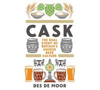 Cask: The real story of Britain's unique beer culture
