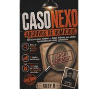CasoNexo: Archivos de Homicidio: 120 Casos de Misterio y Asesinato para Resolver - Sopas de Letras para Adultos Apasionados del Crimen, con Testigos ... de la serie: CasoNexo Número de volumen: 1)