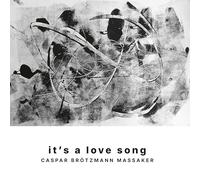 Caspar Brötzmann Massaker - It's A Love Song (LP+CD) [VINYL]