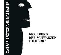 Caspar Brotzmann Massaker - Der Abend Der Schwarzen Folklore [VINYL]