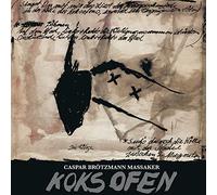 Caspar Brotzmann Massaker - Koksofen