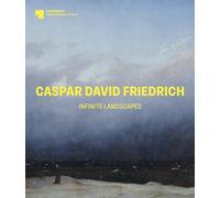 Caspar David Friedrich – Infinite Landscapes – Prestel