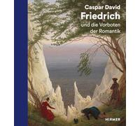 Caspar David Friedrich und die Vorboten der Romantik: Wer waren die Vorläufer von Caspar David Friedrichs atmosphärischen Landschaften?