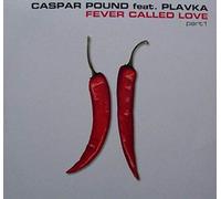 Caspar Pound - Fever called love (part1, 2001, incl. Van Bellen Remix, feat. Plavka) [VINYL]