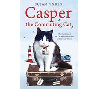 (Casper the Commuting Cat: The True Story of the Cat Who Rode the Bus and Stole Our Hearts) By Susan Finden (Author) Paperback on (Sep , 2011)