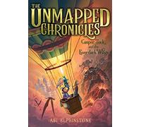 Casper Tock and the Everdark Wings: Volume 1 (Unmapped Chronicles)
