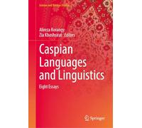 Caspian Languages and Linguistics: Eight Essays (Iranian and Persian Studies)