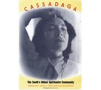 Cassadaga : The South's Oldest Spiritualist Community