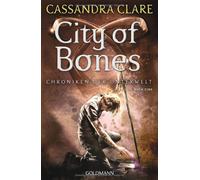 Cassandra Clare City of Bones: Chroniken der Unterwelt 1 (Die Chron (Paperback)