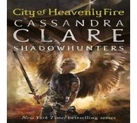 Cassandra Clare Mortal Instruments 6: City of Heavenly Fire Paperback Book Cassandra Clare Multicolor