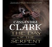 Cassandra Clark Day of the Serpent Hardback Book Cassandra Clark Multicolor