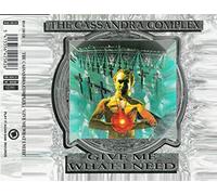 Cassandra Complex - Give Me What I Need