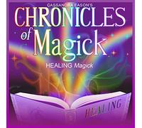 Cassandra Eason - Chronicles Of Magick - Healing Magick