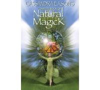 Cassandra Eason's Complete Book of Natural Magick
