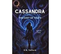 Cassandra Issue Two: The Cost of Truth