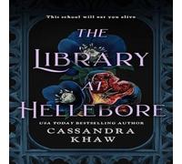 Cassandra Khaw The Library at Hellebore Hardback Book Cassandra Khaw Multicolor