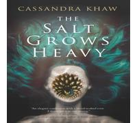 Cassandra Khaw The Salt Grows Heavy Paperback Book in White Cassandra Khaw White