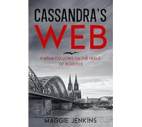 Cassandra’s Web: karma follows on the heels of injustice: 1 (Tansy Alexander)