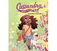 Cassandra Steps Out: 1 (Cassandra: Animal Psychic)