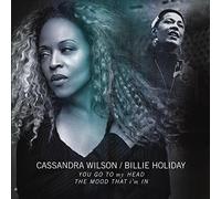 Cassandra Wilson & Billie Holiday - You Go To My Head / The Mood That I'm In [10" VINYL]