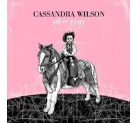 Cassandra Wilson - Silver Pony