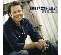 Cassar Daley,Troy - I Love This Place
