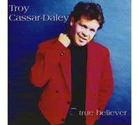 Cassar Daley,Troy - True Believer [Australian Import]