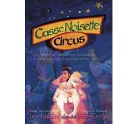 Casse Noisette Circus: Les Ballets de Monte-Carlo