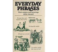Cassell Everyday Phrases: Their Origins and Meanings