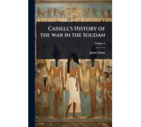 Cassell's History of the war in the Soudan