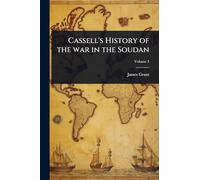 Cassell's History of the war in the Soudan