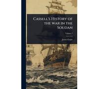Cassell's History of the war in the Soudan