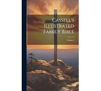 Cassell's Illustrated Family Bible; Volume 2