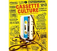 Cassette Culture: The Past and Present of a Musical Icon