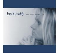 Cassidy, Eva - No Boundaries by Cassidy, Eva Original recording reissued edition (2000) Audio CD