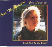 Cassidy, Eva - Over the Rainbow / Dark End of the Street
