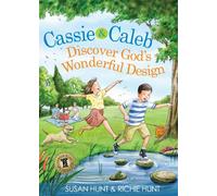 Cassie & Caleb Discover God'S Wonderful Design (Plants & Pillars Series)
