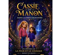 Cassie et Manon dans la forêt enchantée (Les Aventures de Cassie & Manon)