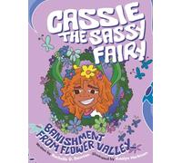 Cassie The Sassy Fairy: Banishment From Flower Valley: 2