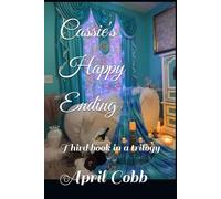 Cassie's happy ending: Third book in a trilogy