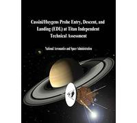 Cassini/Huygens Probe Entry, Descent, and Landing (EDL) at Titan Independent Technical Assessment