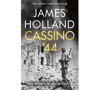 Cassino '44: The Bloodiest Battle of the Italian Campaign