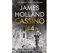 Cassino '44: The Bloodiest Battle of the Italian Campaign