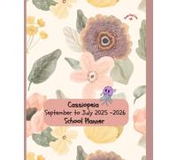 Cassiopeia September to July 2025-2026 School Planner: School Journal daily weekly monthly reminder Notebook/Calendar with holidays US and Canada ... Organizer/Class Record book logbook handy