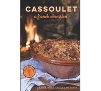 Cassoulet: A French Obsession