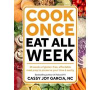 Cassy Joy Garcia Cook Once, Eat All Week (Paperback) (US IMPORT)