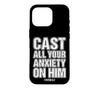 Cast All Your Anxiety On Him 1 Peter 5:7 Bible Scripture Case for iPhone 16 Pro