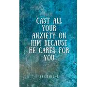 CAST ALL YOUR ANXIETY ON HIM BECAUSE HE CARES FOR YOU: A christian scripture quote 120 Pages (6 x 9 inches) lined Journal(Sky Blue Motion Design ... And Teens(Sky Blue Motion Design notebook))